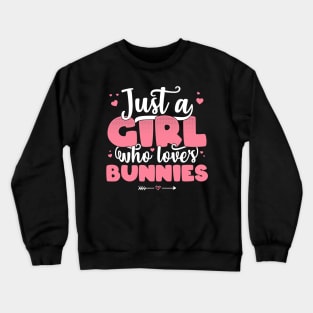 Just A Girl Who Loves Bunnies - Cute rabbit lover gift print Crewneck Sweatshirt